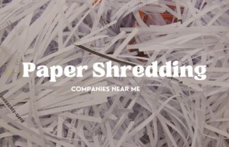 Paper Shredding Companies Near Me
